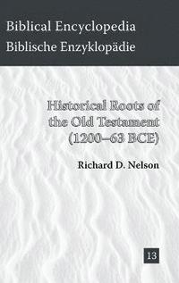 bokomslag Historical Roots of the Old Testament (1200-63 BCE)