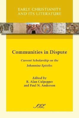 R Alan Culpepper, Paul N Anderson - Communities in Dispute, Häftad