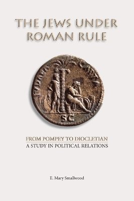 E Mary Smallwood, E. Mary Smallwood - Jews Under Roman Rule, Häftad