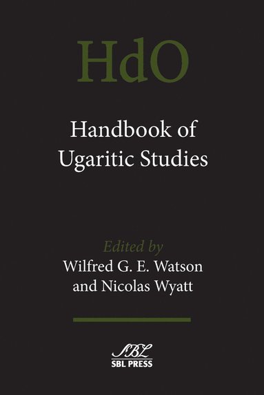 Wilfred G E Watson, Nicolas Wyatt - Handbook of Ugaritic Studies, Häftad