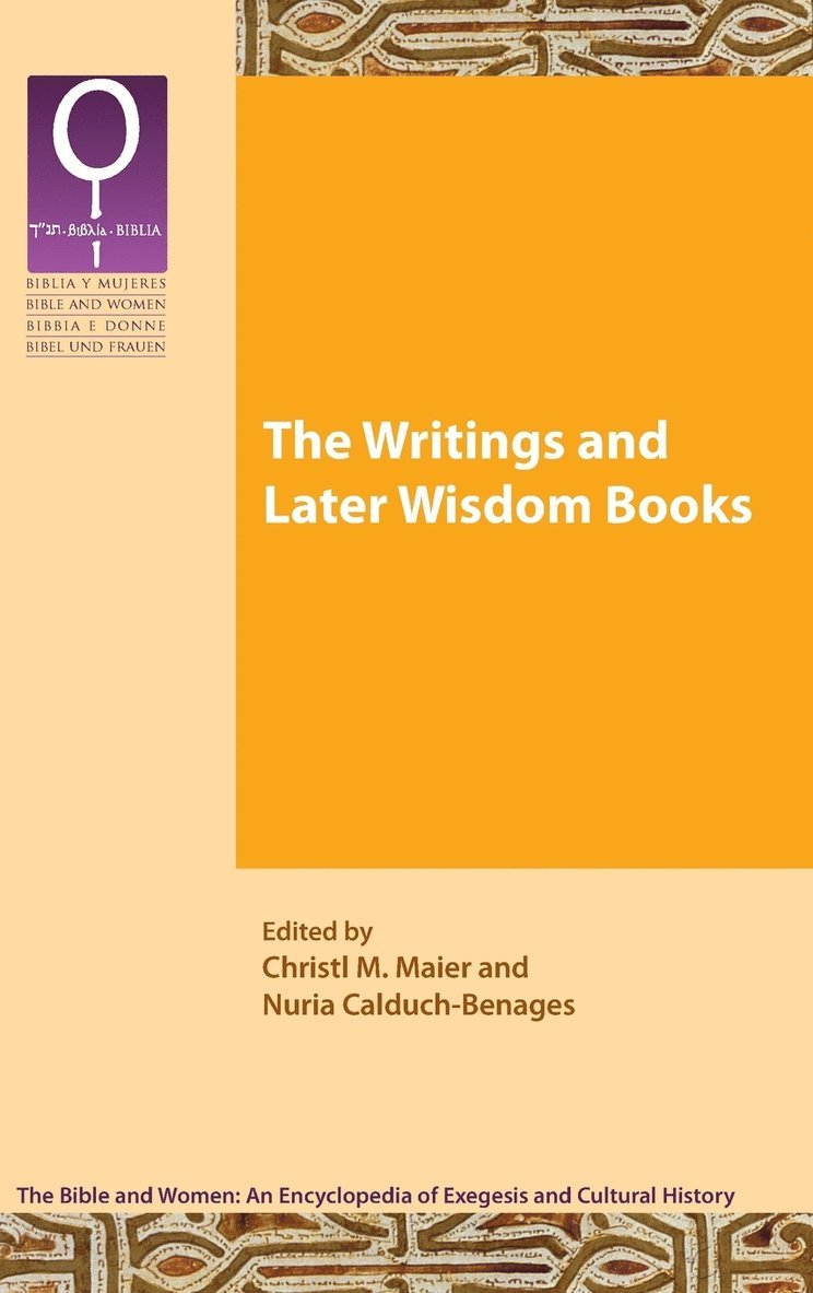 Christl M Maier, Nuria Calduch-Benages, Christl M. Maier - Writings and Later Wisdom Books, Inbunden