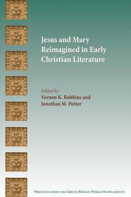 bokomslag Jesus and Mary Reimagined in Early Christian Literature