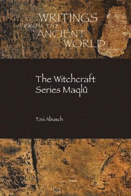 Tzvi Abusch - Witchcraft Series Maqlû, Häftad