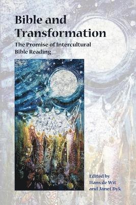 Hans de Wit, Janet Dyk - Bible and Transformation, Häftad