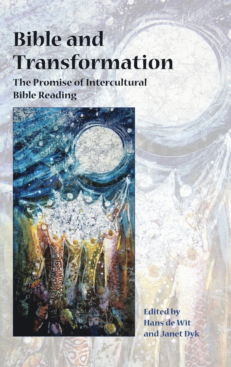 Hans de Wit, Janet Dyk, Hans De Wit - Bible and Transformation, Inbunden