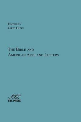 Giles Gunn - Bible and American Arts and Letters, Häftad