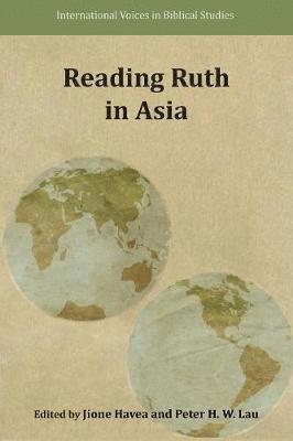 Jione Havea, Peter H W Lau - Reading Ruth in Asia, Häftad