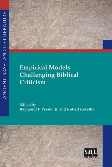 Raymond F Person Jr, Robert Rezetko - Empirical Models Challenging Biblical Criticism, Häftad