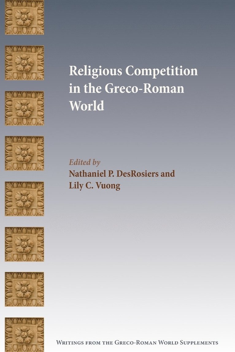 Nathaniel P Desrosiers, Lily C Vuong, Nathaniel P. Desrosiers, Lily C. Vuong, Nathaniel P. DesRosiers - Religious Competition in the Greco-Roman World, Häftad