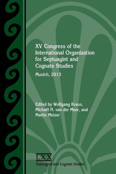 Wolfgang Kraus, Michaël N Van Der Meer, Martin Meiser - XV Congress of the International Organization for Septuagint and Cognate Studies, Häftad