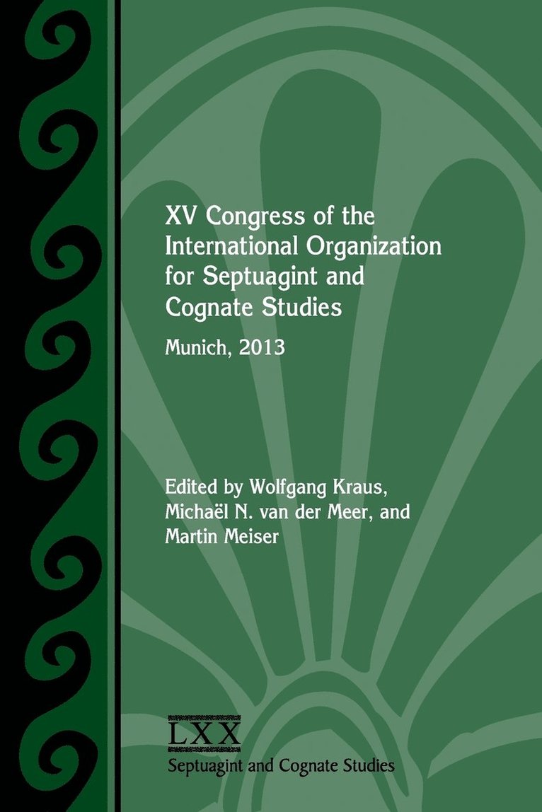 Wolfgang Kraus, Michaël N Van Der Meer, Martin Meiser, Michaël N. Van Der Meer, Michaël N. van der Meer, Michaël N. van der Meer - XV Congress of the International Organization for Septuagint and Cognate Studies, Häftad