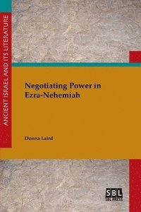 bokomslag Negotiating Power in Ezra-Nehemiah