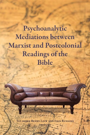 Tat-Siong Benny Liew, Erin Runions - Psychoanalytic Mediations between Marxist and Postcolonial Readings of the Bible, Häftad