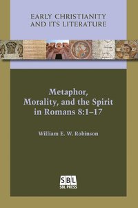 bokomslag Metaphor, Morality, and the Spirit in Romans 8