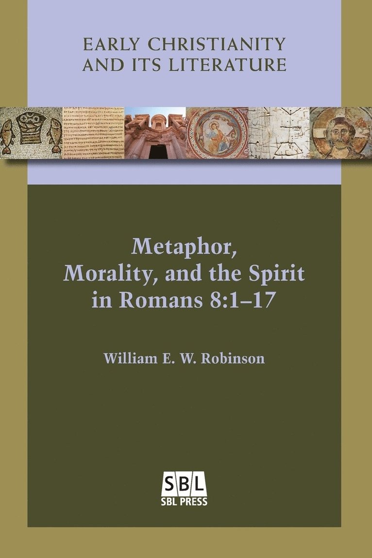 Metaphor, Morality, and the Spirit in Romans 8 1