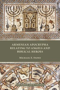 bokomslag Armenian Apocrypha Relating to Angels and Biblical Heroes