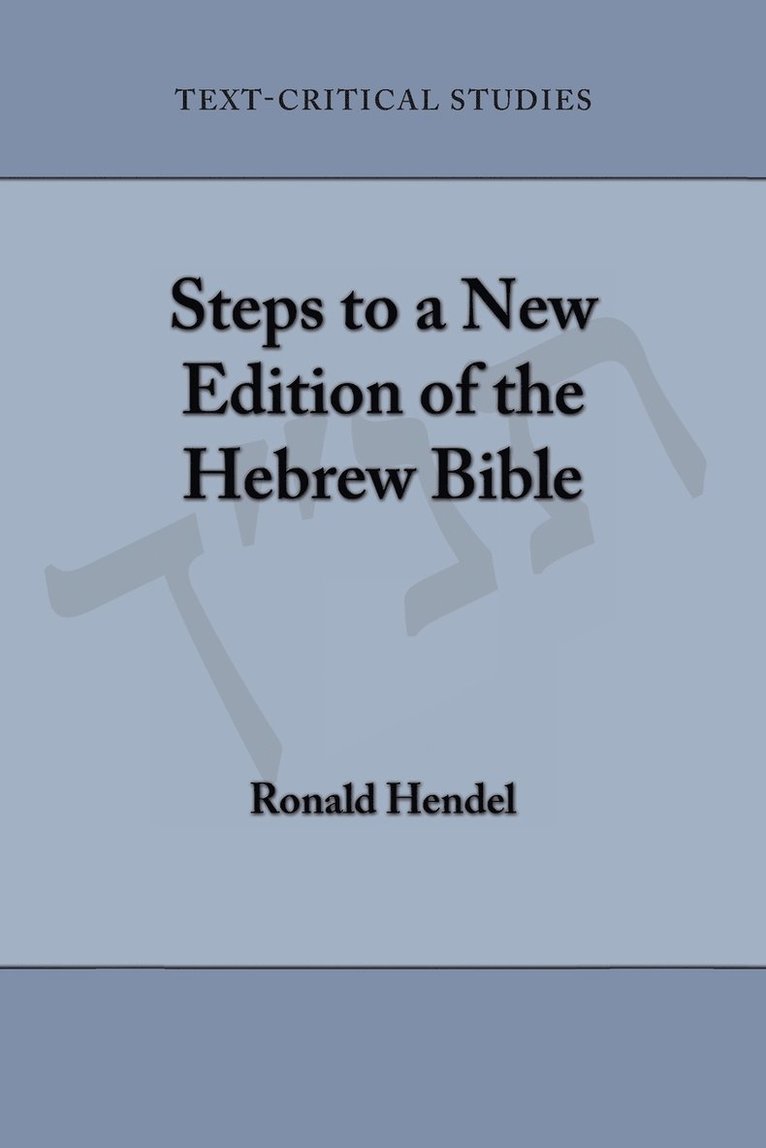 Steps to a New Edition of the Hebrew Bible 1