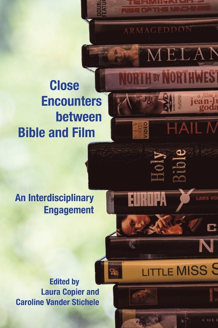 Laura Copier, Caroline Vander Stichele - Close Encounters between Bible and Film, Häftad