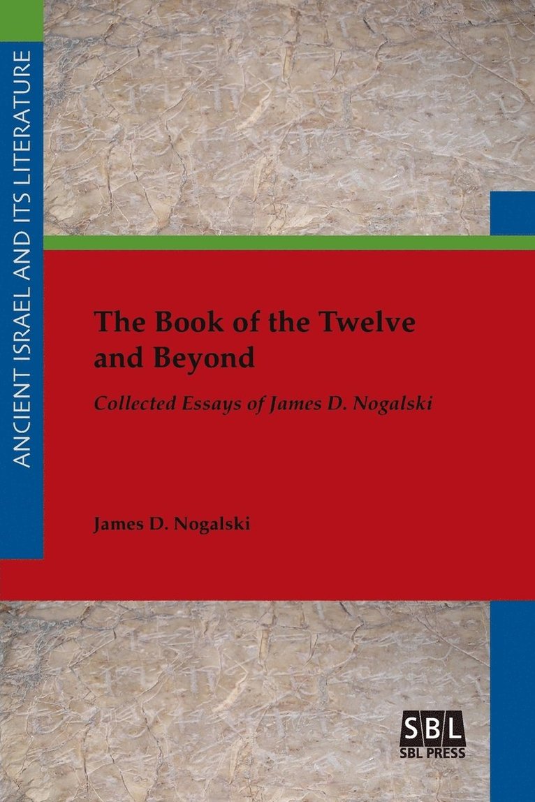 James Nogalski, James D. Nogalski - Book of the Twelve and Beyond, Häftad