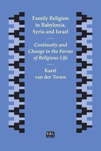 bokomslag Family Religion in Babylonia, Syria and Israel