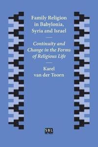 bokomslag Family Religion in Babylonia, Syria and Israel