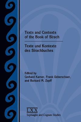 Gerhard Karner, Frank Ueberschaer, Burkard M Zapff - Texts and Contexts of the Book of Sirach / Texte und Kontexte des Sirachbuches, Häftad