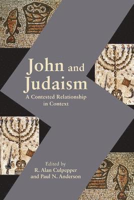 R Alan Culpepper, Paul N Anderson - John and Judaism, Häftad