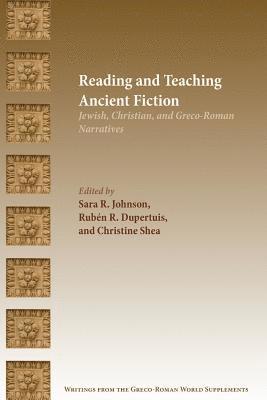 Reading and Teaching Ancient Fiction 1