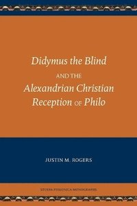 bokomslag Didymus the Blind and the Alexandrian Christian Reception of Philo