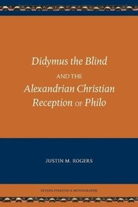 bokomslag Didymus the Blind and the Alexandrian Christian Reception of Philo