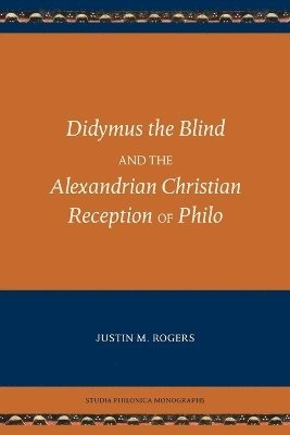 bokomslag Didymus the Blind and the Alexandrian Christian Reception of Philo