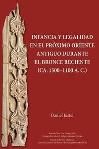 bokomslag Infancia y legalidad en el Prximo Oriente antiguo durante el Bronce Reciente (ca. 1500-1100 a. C.)