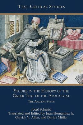 Studies in the History of the Greek Text of the Apocalypse 1