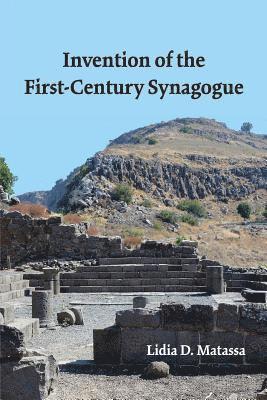 Lidia D Matassa, Jason M Silverman, J Murray Watson - Invention of the First-Century Synagogue, Häftad