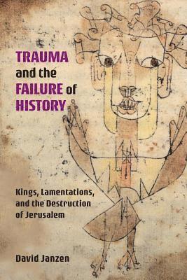 bokomslag Trauma and the Failure of History