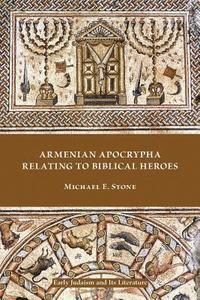 bokomslag Armenian Apocrypha Relating to Biblical Heroes