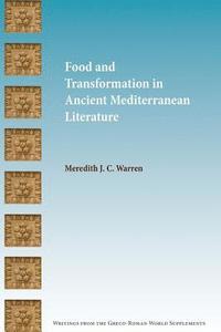 bokomslag Food and Transformation in Ancient Mediterranean Literature