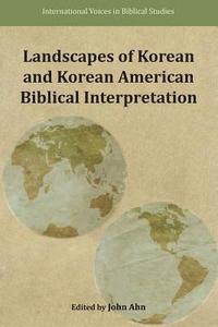 bokomslag Landscapes of Korean and Korean American Biblical Interpretation