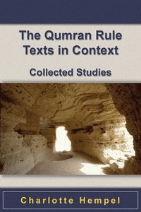 bokomslag The Qumran Rule Texts in Context