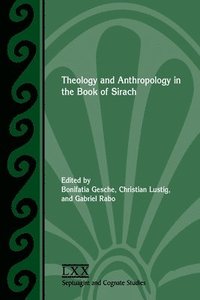 bokomslag Theology and Anthropology in the Book of Sirach