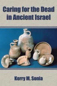 bokomslag Caring for the Dead in Ancient Israel