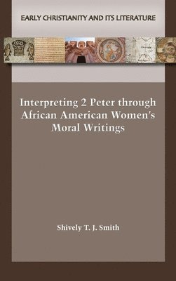 bokomslag Interpreting 2 Peter through African American Women's Moral Writings