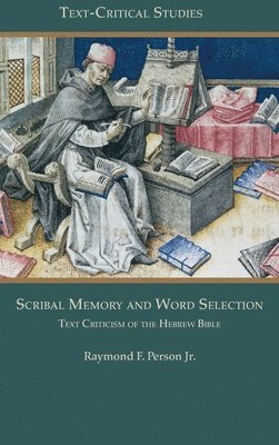 Scribal Memory and Word Selection 1