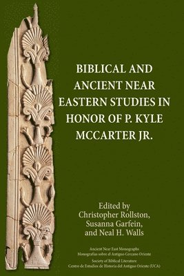 Biblical and Ancient Near Eastern Studies in Honor of P. Kyle McCarter Jr. 1