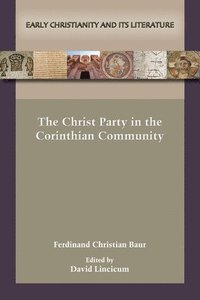 bokomslag The Christ Party in the Corinthian Community