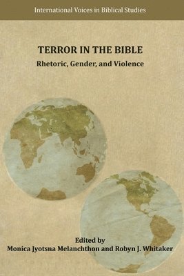 Monica Jyotsna Melanchthon, Robyn J Whitaker - Terror in the Bible, Häftad