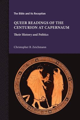 Queer Readings of the Centurion at Capernaum 1