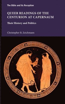 Queer Readings of the Centurion at Capernaum