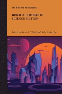 bokomslag Biblical Themes in Science Fiction