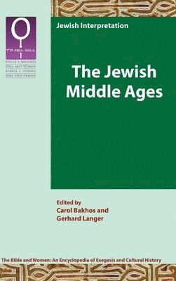 Carol Bakhos, Gerhard Langer - Jewish Middle Ages, Inbunden
